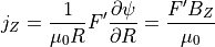 j_Z = \frac{1}{\mu_0 R}F'\frac{\partial \psi}{\partial R} = \frac{F' B_Z}{\mu_0}