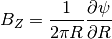 B_Z = \frac{1}{2 \pi R}\frac{\partial \psi}{\partial R}