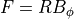 F=RB_{\phi}